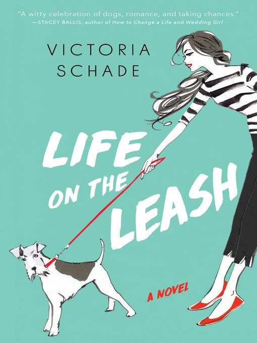 Title details for Life on the Leash by Victoria Schade - Available